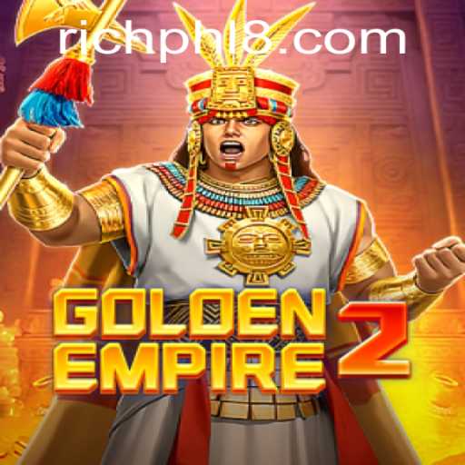 GoldenEmpire2: The Rich PHL Experience