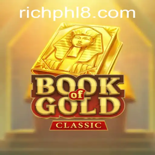 Discover the Thrilling World of Book of Gold Classic with Emerging Trends in RICH PHL