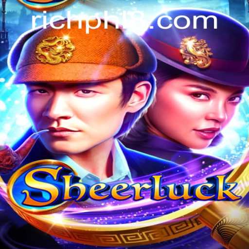 Discover the Intrigue of Sheerluck: A Game of Wit and Strategy in the World of RICH PHL