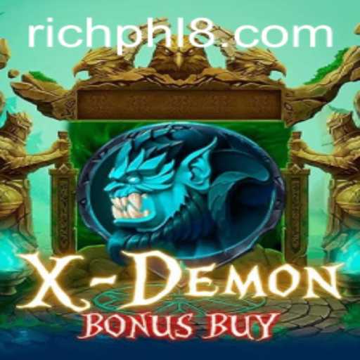 Diving into the Thrilling World of XDemonBonusBuy: Unleash Your Inner RICH PHL